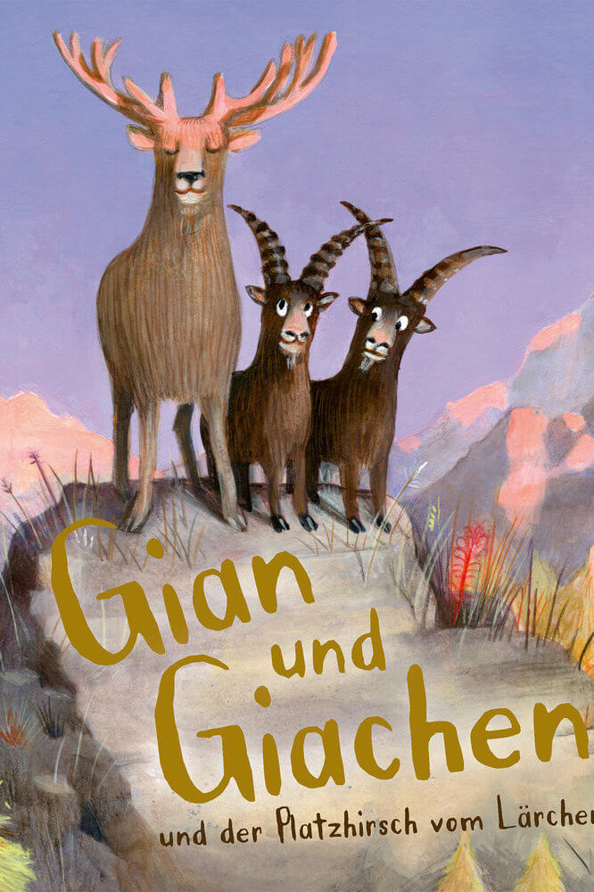 Cover Gian und Giachen und der Platzhirsch vom Lärchenwald